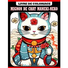 Toptan Budur Sevimli Maneki-Neko Kedi Boyama Kitabı, Kawaii Tarzında 30 Boyama Sayfası