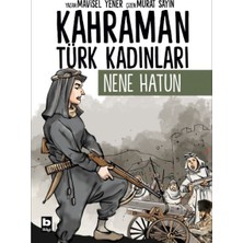 Bilgi Yayınevi Kahraman Türk Kadınları Nene Hatun
