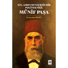 Ötüken Neşriyat Xıx. Asrın Benzersiz Bir Politekniği:  Münif Paşa