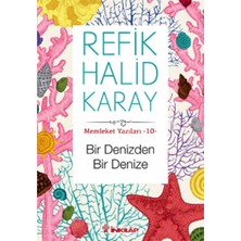 İnkılap Kitabevi Memleket Yazıları 10 - Bir Denizden Bir Denize