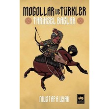 Ötüken Neşriyat Moğollar ve Türkler - Tarihsel Bağlar