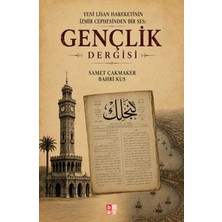 Babıali Kültür Yayıncılığı Yeni Lisan Hareketinin Izmir Cephesinden Bir Ses:  Gençlik Dergisi