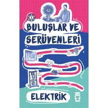 Timaş Çocuk Elektrik / Buluşlar ve Serüvenleri