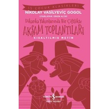 İş Bankası Kültür Yayınları Dikanka Yakınlarında Bir Çiftlikte Akşam Toplantıları (Kısaltılmış Metin)