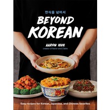 Str Store Beyond Korean: Easy Recipes For Korean, Japanese, And Chinese Favorites