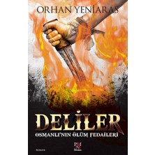 Panama Yayıncılık Deliler - Osmanlı'nın Ölüm Fedaileri