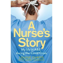 Str Store A Nurse's Story: My Life In A&e During The Covid Crisis