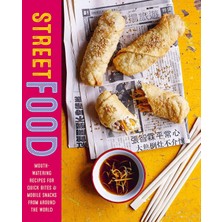 Str Store Street Food: Mouth-Watering Recipes For Quick Bites And Mobile Snacks From Around The World
