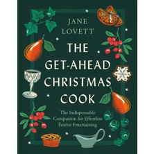 Str Store The Get-Ahead Christmas Cook: The Indispensable Companion For Effortless Festive Entertaining