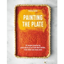 Str Store Painting The Plate: 52 Recipes Inspired By Great Works Of Art From Mark Rothko, Frida Kahlo, And Man Y More