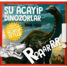 Uğurböceği Yayınları Daha Küçükler Için Şu Acayip Dinozorlar
