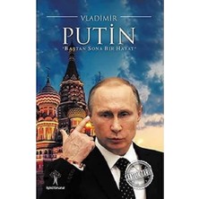 İlgi Kültür Sanat Yayınları Saatlik Tarih Vladimir Putin Baştan Sona Bir Hayat
