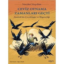 Abm Yayınevi Ceviz Oynama Zamanları Geçti: Atatürk'ün Çocukluğu ve Ilk Gençliği: Atatürk'ün Çocukluğu ve Ilk Genç