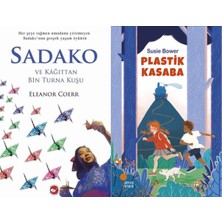 Beyaz Balina Yayınları Sadako ve Kağıttan Bir Turna Kuşu (Eleanor Coerr) ve Plastik Kasaba