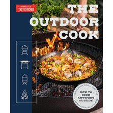 Str Store The Outdoor Cook: How To Cook Anything Outside Using Your Grill, Fire Pit, Flat-Top Grill, And More