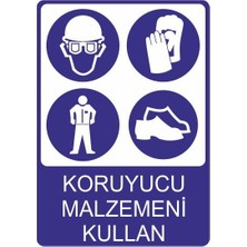 Ünal Grup Levhaları Koruyucu Malzemeni Kullan 25 x 35 cm Uyarı Levhası