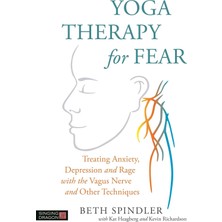 Str Store Yoga Therapy For Fear: Treating Anxiety, Depression And Rage With The Vagus Nerve And Other Techniques