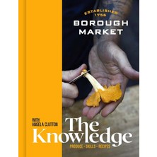 Str Store Borough Market: The Knowledge: The Ultimate Guide To Shopping And Cooking