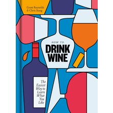 Str Store How To Drink Wine: The Easiest Way To Learn What You Like
