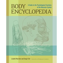 Str Store Body Encyclopedia: A Guide To The Psychological Functions Of The Muscular System