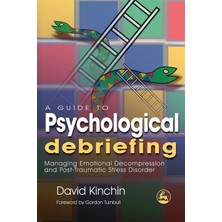 Str Store A Guide To Psychological Debriefing: Managing Emotional Decompression And Post-Traumatic Stress Disorder
