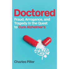Str Store Doctored: Fraud, Arrogance And Tragedy In The Quest To Cure Alzheimer's