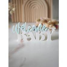 Welcome Baby Dekoratif Yazı Objesi – Bebek Odası Kapı ve Masa Süsü – Hoşgeldin Bebek Süsü