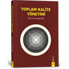 Dora Yayıncılık Dora Yayınları Toplam Kalite Yönetimi Prof. Dr. Ismail Efil Genişletilmiş 8. Baskı Işletme Yönetim Kitabı