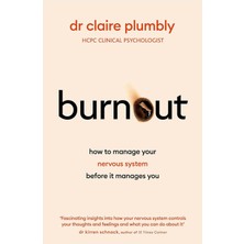 Str Store Burnout: An Accessible Go-To Guide On Burnout Based On The Latest Scientific Understanding Of Our Nervous System From A Credentialed Psychologist And Trauma Specialist