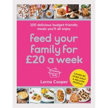 Str Store Feed Your Family For £20 A Week: 100 Budget-Friendly, Batch-Cooking Recipes You’ll All Enjoy