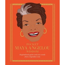 Str Store Pocket Maya Angelou Wisdom: Inspirational Quotes And Wise Words From A Legendary Icon