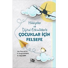 Anı Yayıncılık Hikayeler ve Dijital Etkinliklerle Çocuklar Için Felsefe