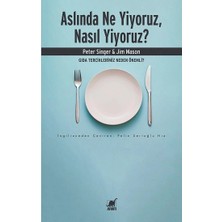 Ayrıntı Yayınları Aslında Ne Yiyoruz, Nasıl Yiyoruz?