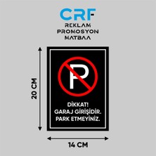 CRF Reklam Promosyon Matbaa Metal Siyah Garaj Önü Park Yasak Uyarı Levhası 14X20 cm Arkası Yapışkanlı