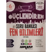 Ankara Yayıncılık 6. Sınıf Güçlendiren Fen Bilimleri Soru Bankası (Mes Akademi Yapay Zeka Destekli Eğitim Seti)