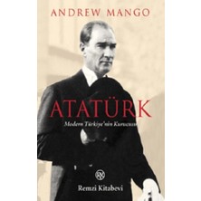 Remzi Kitabevi Atatürk - Modern Türkiye'nin Kurucusu