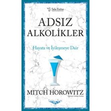 Sola Unitas Adsız Alkolikler - Kısaltılmış Klasikler Serisi Hayata ve Iyileşmeye Dair