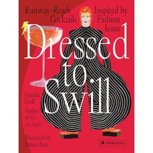 Str Store Dressed To Swill: Runway-Ready Cocktails Inspired By Fashion Icons