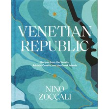 Str Store Venetian Republic: Recipes From The Veneto, Adriatic Croatia, And The Greek Islands