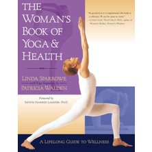 Str Store The Woman's Book Of Yoga And Health: A Lifelong Guide To Wellness