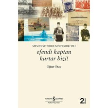Str Store Efendi Kaptan Kurtar Bizi! - Mesudiye Zırhlısının Kırk Yılı