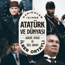 Str Store Dakikalar Içinde Atatürk ve Dünyası - Askeri Siyasi ve Özel Hayatı
