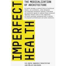 Str Store Imperfect Health: The Medicalization Of Architecture