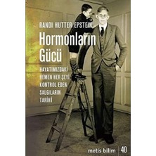 Str Store Hormonların Gücü: Hayatımızdaki Hemen Her Şeyi Kontrol Eden Salgıların Tarihi