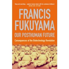 Str Store Our Posthuman Future: Consequences Of The Biotechnology Revolution