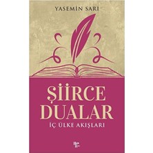 Lisinya Iç Ülke Akışları - Şiirce Dualar