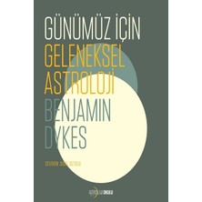 Astroloji Okulu Yayınları Günümüz İçin Geleneksel Astroloji 151 Sayfa Ciltsiz - Yazar Benjamin Dykes