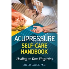 Str Store Acupressure Self-Care Handbook: Healing At Your Fingertips