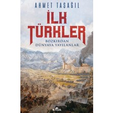 Str Store Ilk Türkler: Bozkırdan Dünyaya Yayılanlar