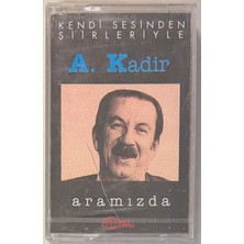 Raks Kendi Sesinden Şiirleriyle A.kadir Aramızda Kaset (Sıfır Jelatinli)
